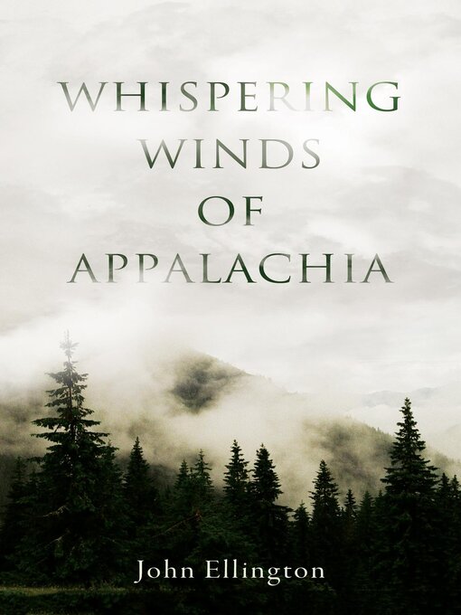 Title details for Whispering Winds of Appalachia by John Ellington - Wait list